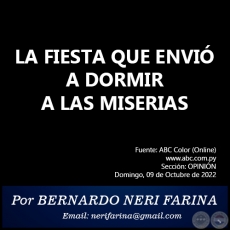 LA FIESTA QUE ENVI A DORMIR A LAS MISERIAS - Por BERNARDO NERI FARINA - Domingo, 09 de Octubre de 2022